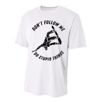 Don't Follow Me I Do Stupid Things Snowboarder Snowboarding Performance Sprint T-Shirt