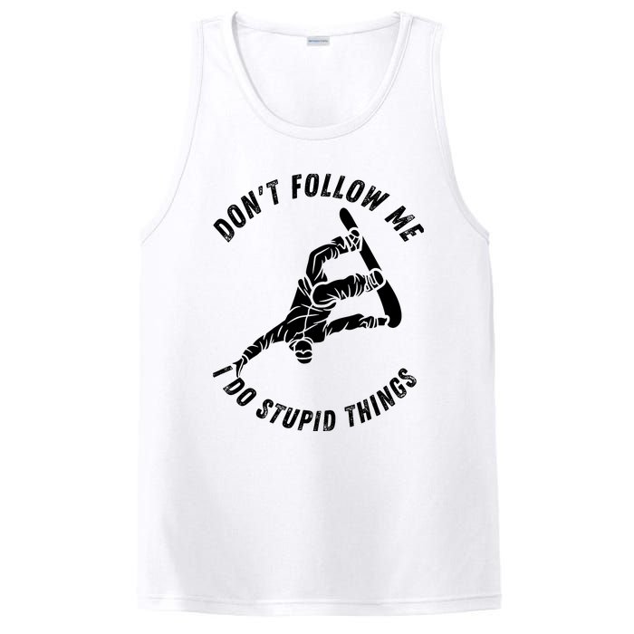 Don't Follow Me I Do Stupid Things Snowboarder Snowboarding PosiCharge Competitor Tank