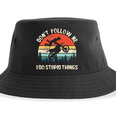 DonT Follow Me I Do Stupid Things Vintage Dirt Bike Gift Sustainable Bucket Hat