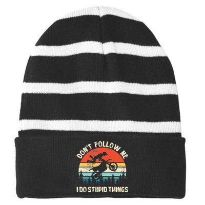 DonT Follow Me I Do Stupid Things Vintage Dirt Bike Gift Striped Beanie with Solid Band