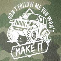 Don't Follow Me You Won't Make It Legacy Tie Dye Trucker Hat