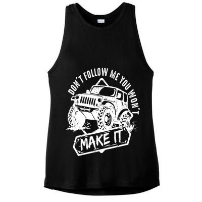 Don't Follow Me You Won't Make It Ladies PosiCharge Tri-Blend Wicking Tank