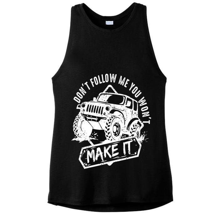 Don't Follow Me You Won't Make It Ladies PosiCharge Tri-Blend Wicking Tank