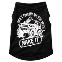 Don't Follow Me You Won't Make It Doggie Tank