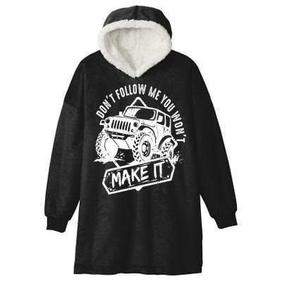 Don't Follow Me You Won't Make It Hooded Wearable Blanket