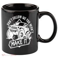 Don't Follow Me You Won't Make It 11oz C Handle Ceramic Mug