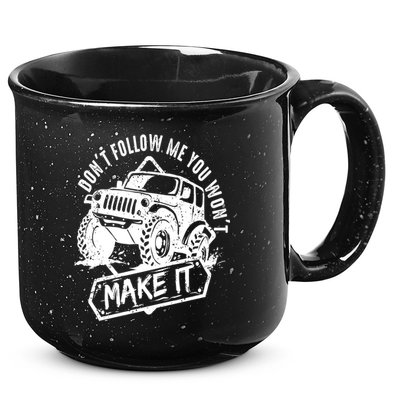 Don't Follow Me You Won't Make It 15oz Campfire Ceramic Mug