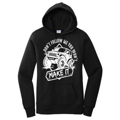Don't Follow Me You Won't Make It Women's Pullover Hoodie