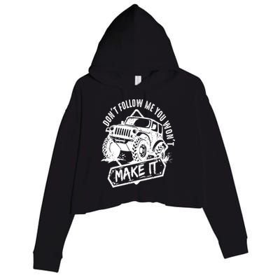 Don't Follow Me You Won't Make It Crop Fleece Hoodie