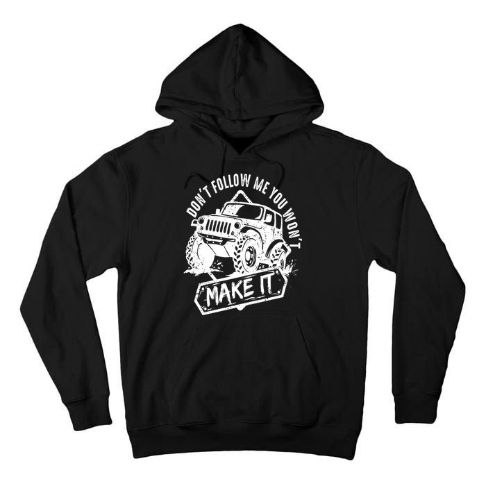 Don't Follow Me You Won't Make It Tall Hoodie