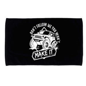 Don't Follow Me You Won't Make It Microfiber Hand Towel