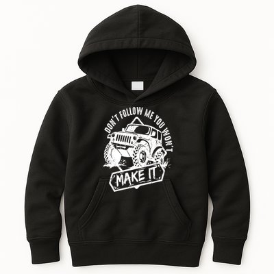 Don't Follow Me You Won't Make It Kids Hoodie