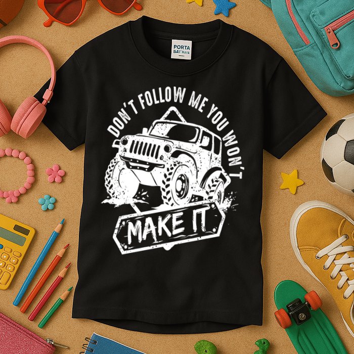 Don't Follow Me You Won't Make It Kids T-Shirt