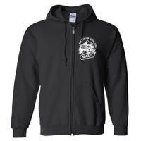 Don't Follow Me You Won't Make It Full Zip Hoodie