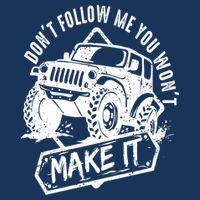 Don't Follow Me You Won't Make It Infant Baby Jersey Bodysuit