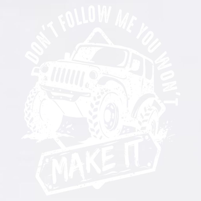 Don't Follow Me You Won't Make It Garment-Dyed Sweatshirt