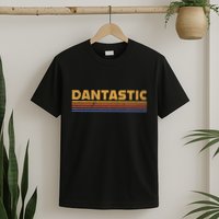 Dantastic First Name Dan Danny Funny Retro T-Shirt