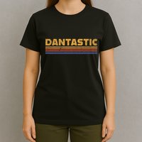 Dantastic First Name Dan Danny Funny Retro T-Shirt