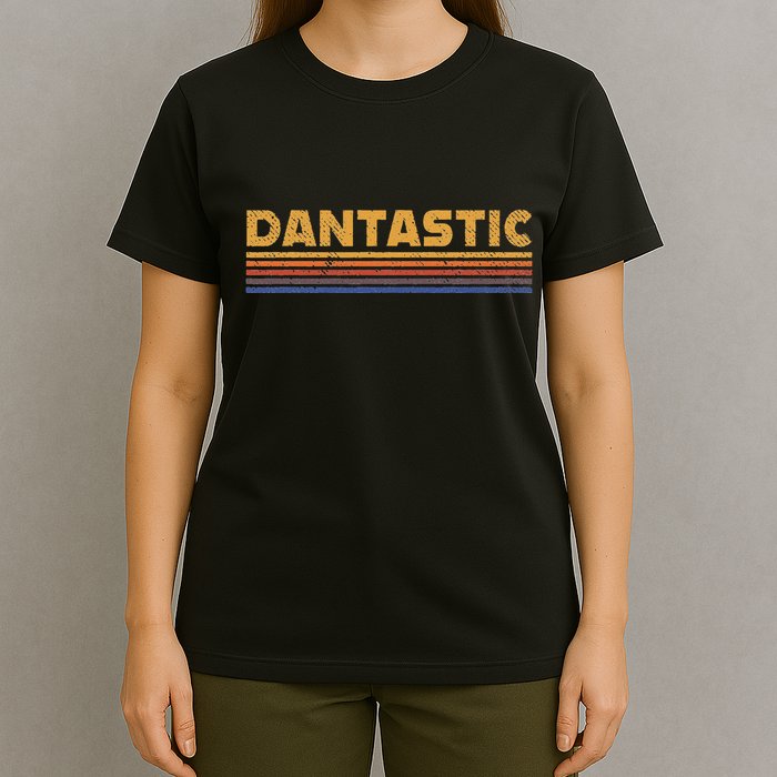 Dantastic First Name Dan Danny Funny Retro T-Shirt