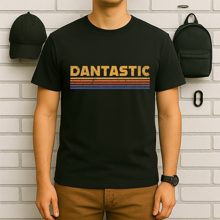 Dantastic First Name Dan Danny Funny Retro T-Shirt