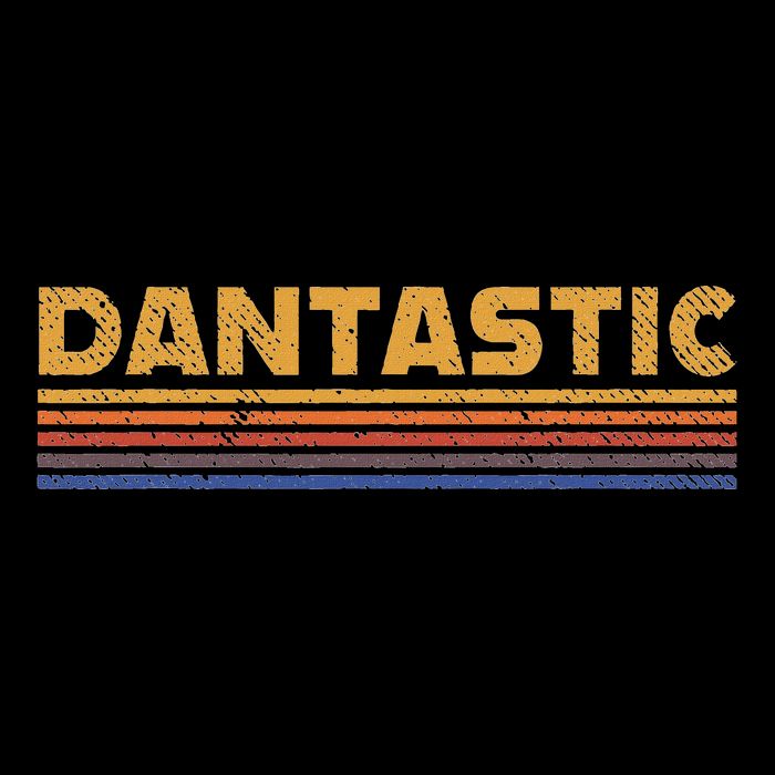 Dantastic First Name Dan Danny Funny Retro T-Shirt