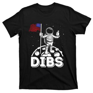 Dibs Flag On Moon Astronaut 4th Of July Space T-Shirt