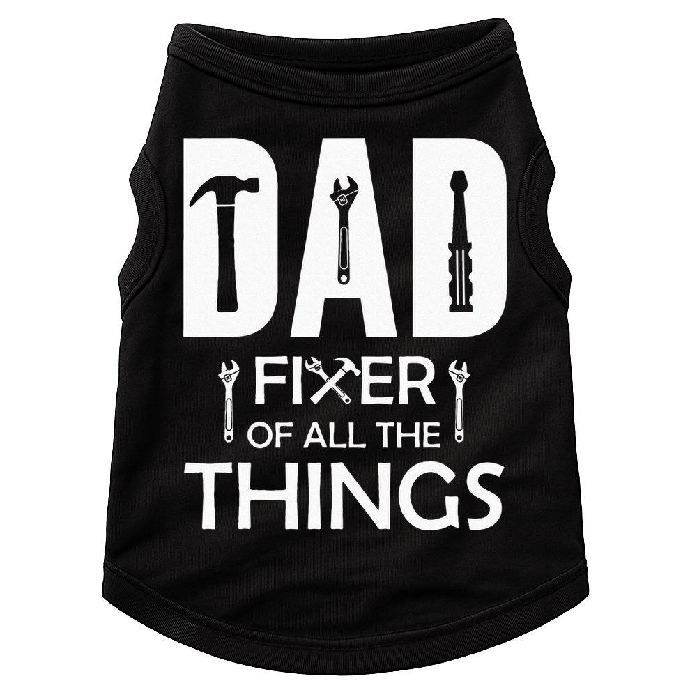 Dad Fixer Of All Things Tools Dad Jokes Fars Day Doggie Tank