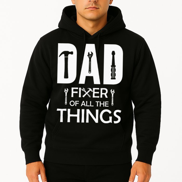 Dad Fixer Of All Things Tools Dad Jokes Fars Day Hoodie
