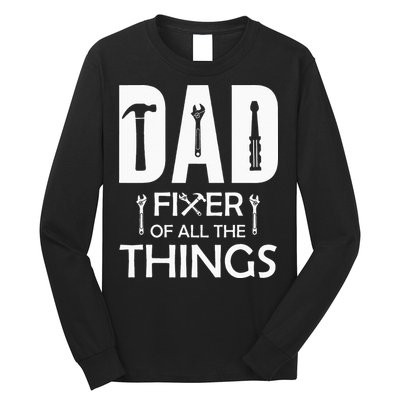 Dad Fixer Of All Things Tools Dad Jokes Fars Day Long Sleeve Shirt