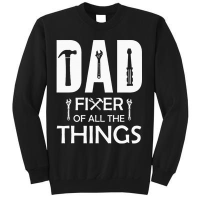 Dad Fixer Of All Things Tools Dad Jokes Fars Day Sweatshirt