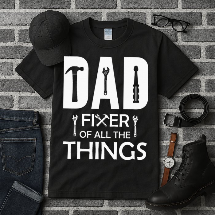 Dad Fixer Of All Things Tools Dad Jokes Fars Day Tall T-Shirt