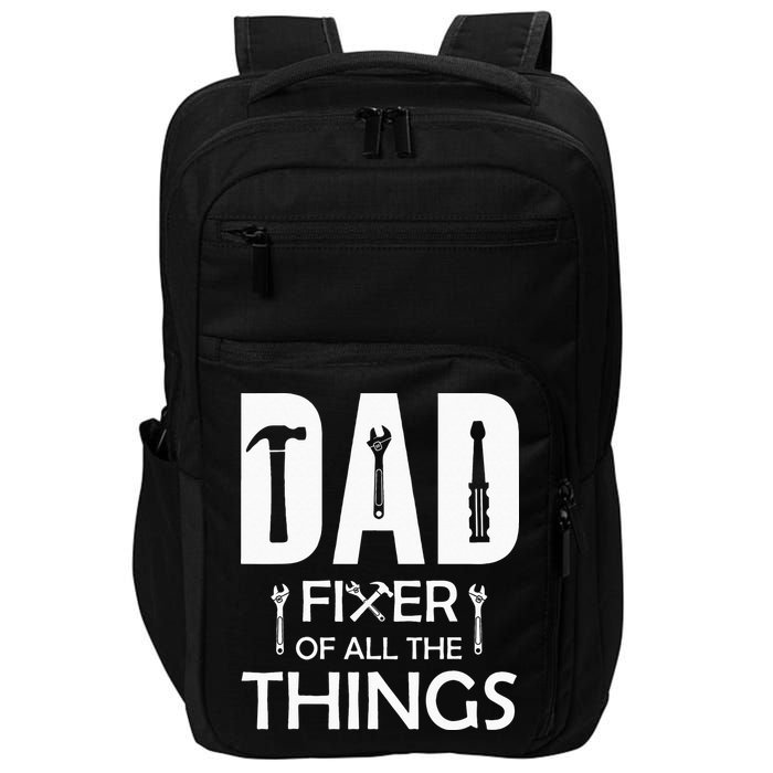 Dad Fixer Of All Things Tools Dad Jokes Fars Day Impact Tech Backpack