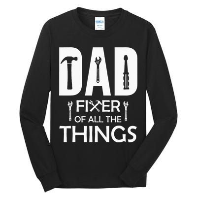 Dad Fixer Of All Things Tools Dad Jokes Fars Day Tall Long Sleeve T-Shirt