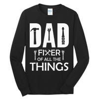 Dad Fixer Of All Things Tools Dad Jokes Fars Day Tall Long Sleeve T-Shirt