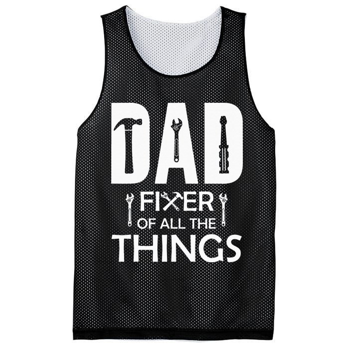 Dad Fixer Of All Things Tools Dad Jokes Fars Day Mesh Reversible Basketball Jersey Tank
