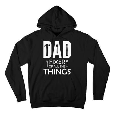 Dad Fixer Of All Things Tools Dad Jokes Fars Day Tall Hoodie