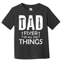 Dad Fixer Of All Things Tools Dad Jokes Fars Day Toddler T-Shirt