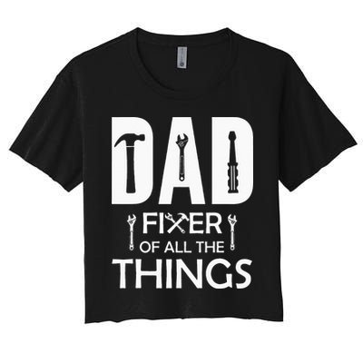 Dad Fixer Of All Things Tools Dad Jokes Fars Day Crop Top