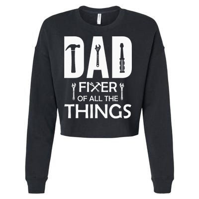 Dad Fixer Of All Things Tools Dad Jokes Fars Day Cropped Pullover Crew