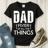 Dad Fixer Of All Things Tools Dad Jokes Fars Day Womens T-Shirt