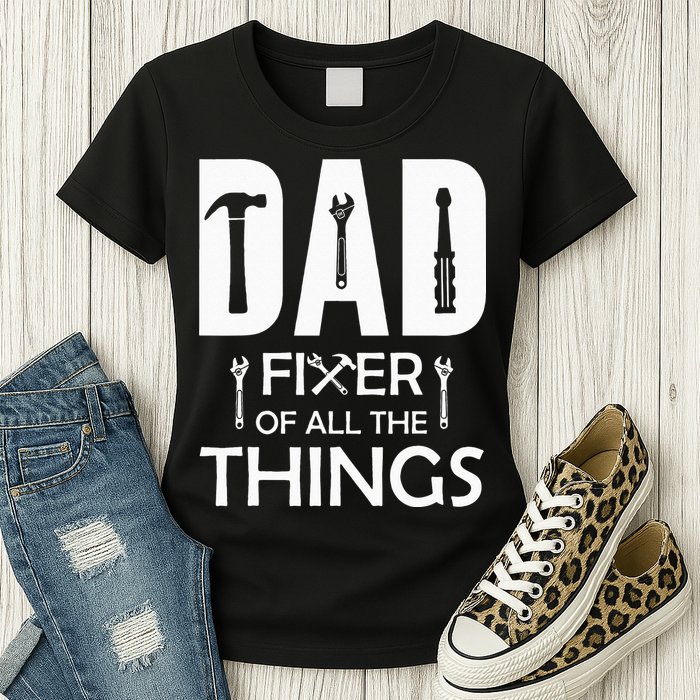 Dad Fixer Of All Things Tools Dad Jokes Fars Day Womens T-Shirt
