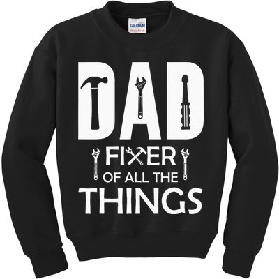 Dad Fixer Of All Things Tools Dad Jokes Fars Day Kids Sweatshirt