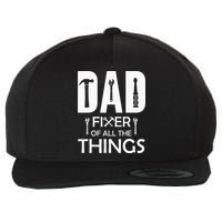 Dad Fixer Of All Things Tools Dad Jokes Fars Day Wool Snapback Cap