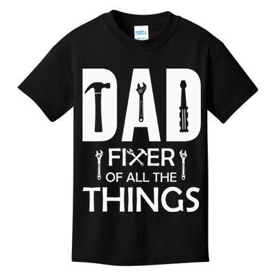 Dad Fixer Of All Things Tools Dad Jokes Fars Day Kids T-Shirt