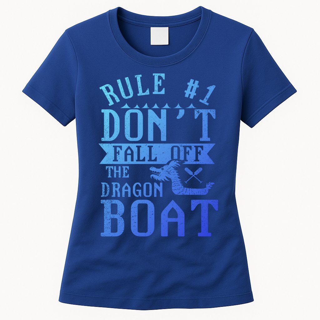 Dont Fall Off Dragon Boat Racing Lover Boats Racer Boating Great Gift Womens T-Shirt