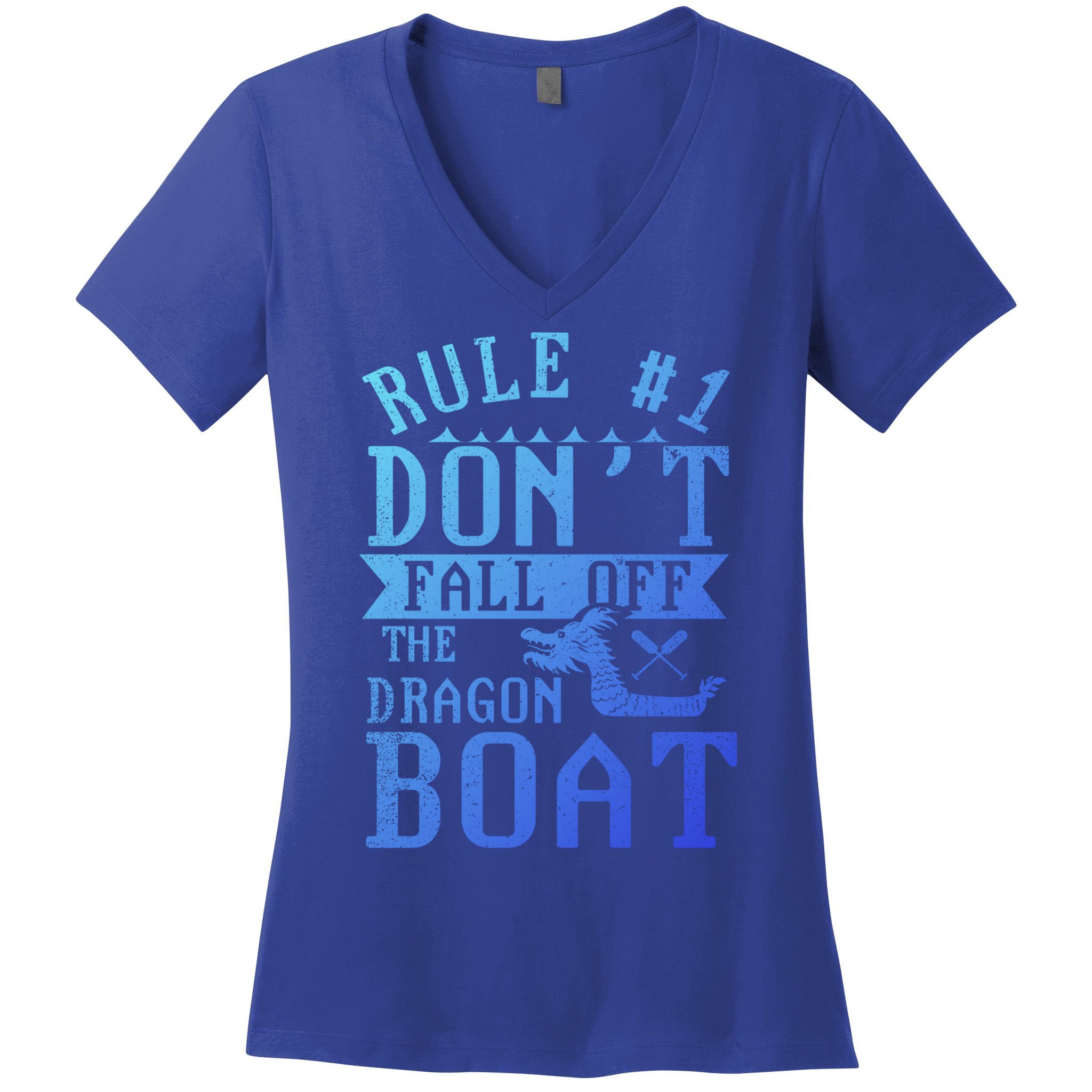 Dont Fall Off Dragon Boat Racing Lover Boats Racer Boating Great Gift Women's V-Neck T-Shirt
