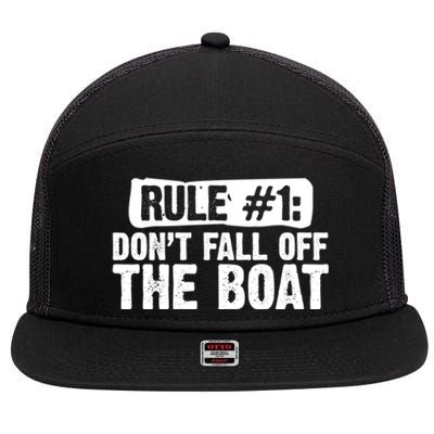 Dont Fall Off The Boat Cruise Sailing Captains Gift 7 Panel Mesh Trucker Snapback Hat