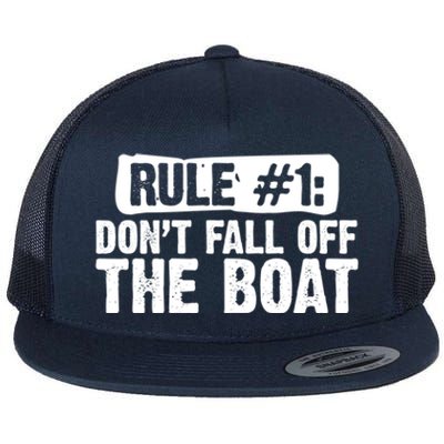 Dont Fall Off The Boat Cruise Sailing Captains Gift Flat Bill Trucker Hat