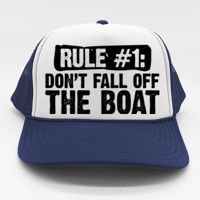 Dont Fall Off The Boat Cruise Sailing Captains Gift Trucker Hat