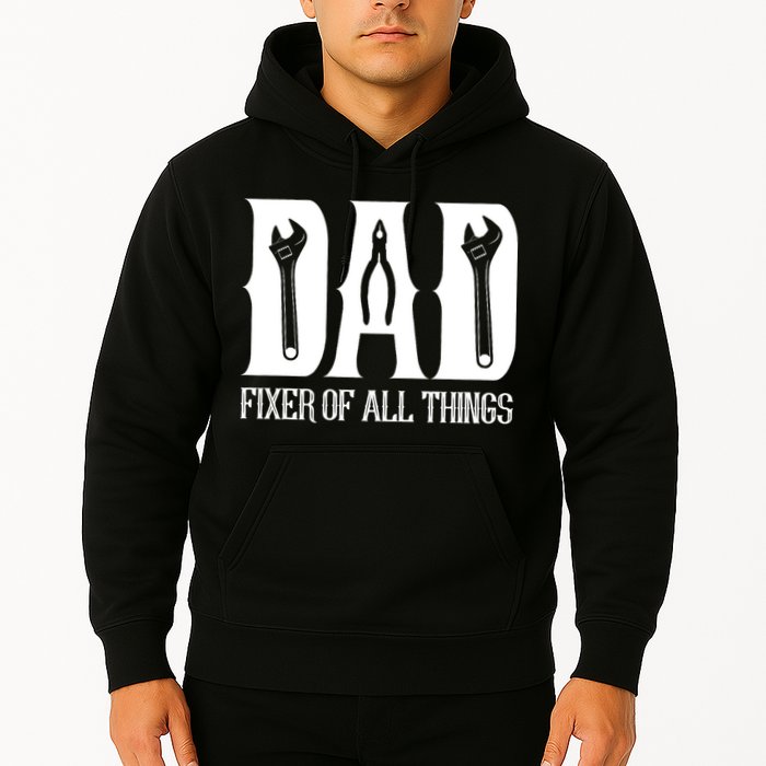 Dad Fixer Of All Things Funny Tools Dad Gifts Hoodie